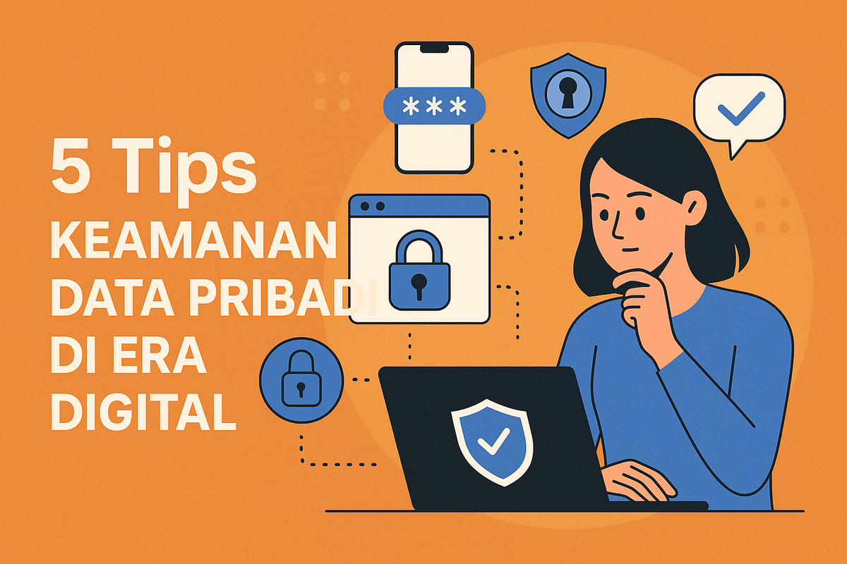 5 Tips Keamanan Data Pribadi di Era Digital