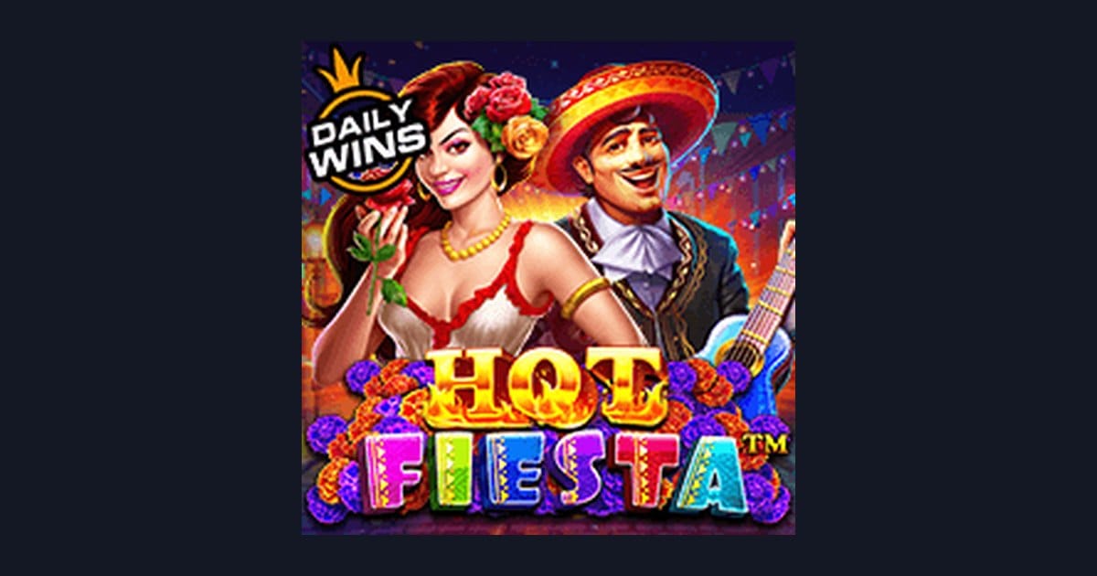 Hot Fiesta dan Trik Auto Maxwin untuk Slot Seru dari Pragmatic Play