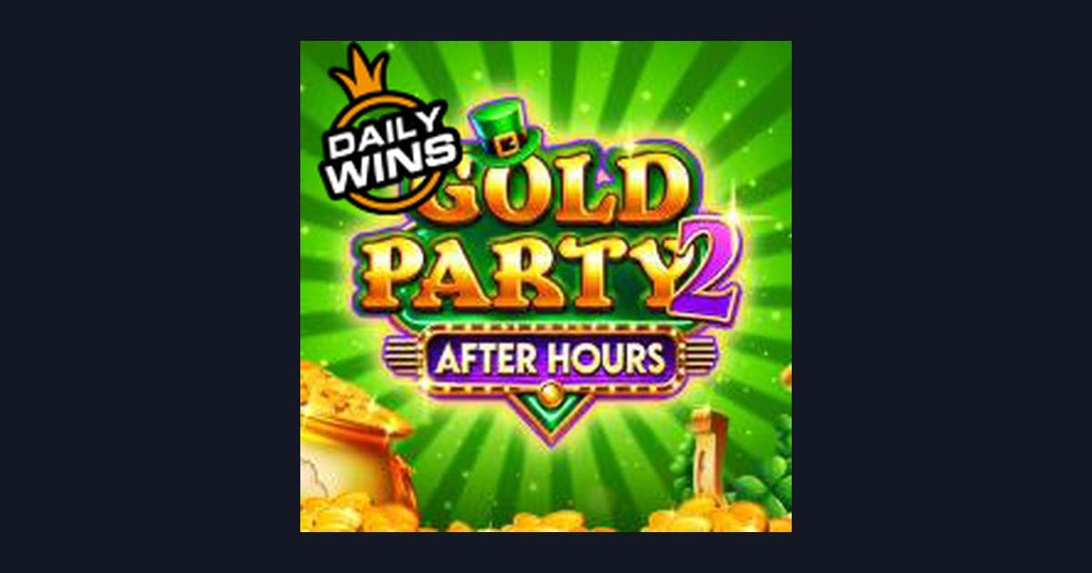 Gold Party 2 After Hours, Slot Seru Modal Receh Cuan Maksimal