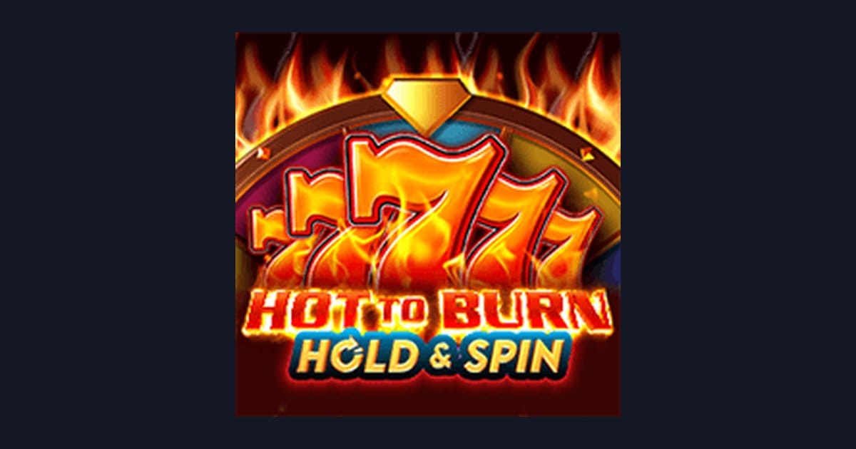 Raih Slot Maxwin Seru di Hot To Burn Hold and Spin Pragmatic Play